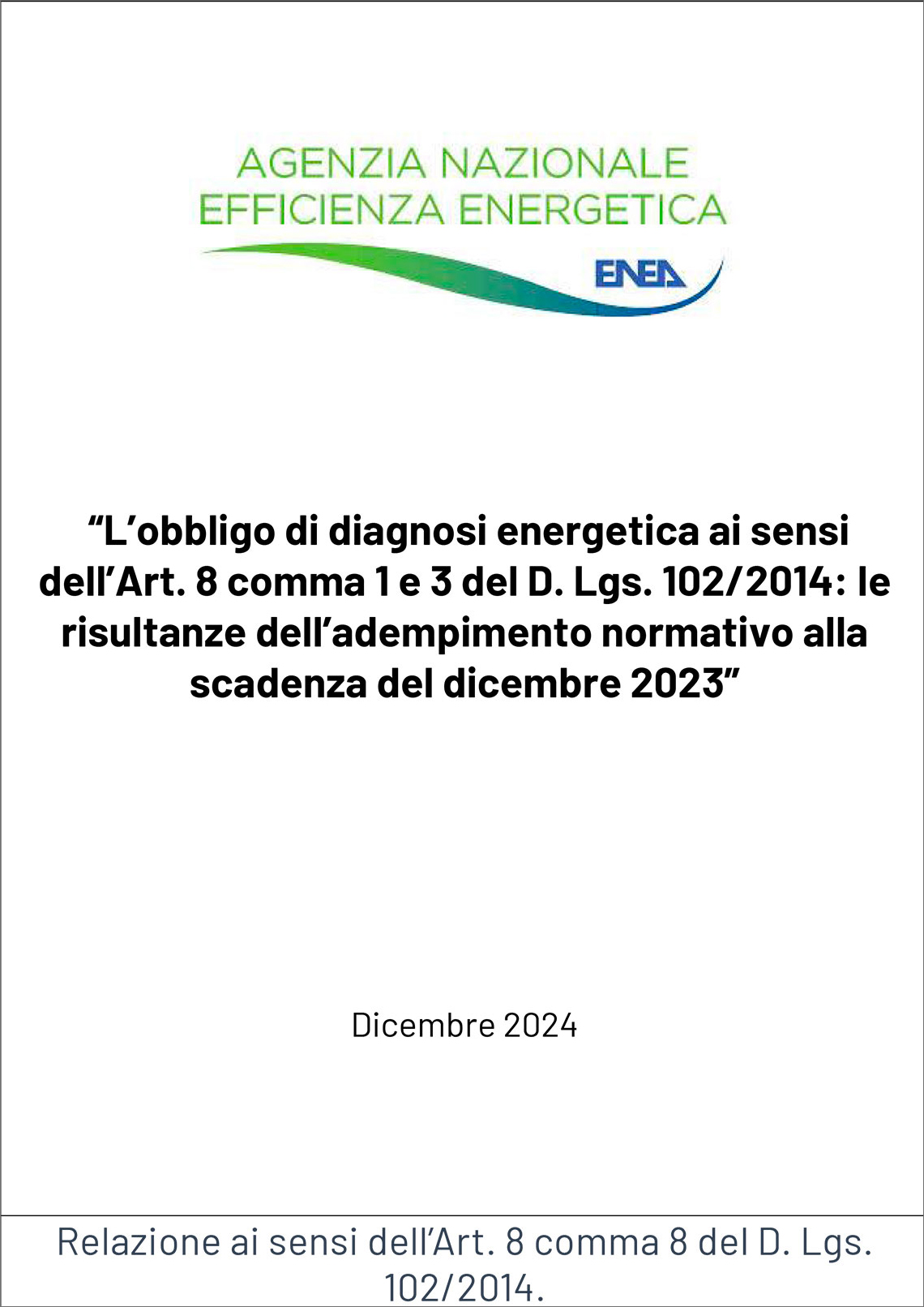 L’obbligo di diagnosi energetica ai sensi dell’Art. 8 comma 1 e 3 del D. Lgs. 102/2014